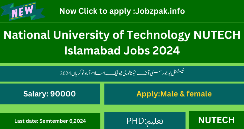 National University of Technology NUTECH Islamabad Jobs 2024