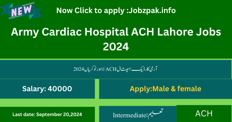 Army Cardiac Hospital ACH Lahore Jobs 2024