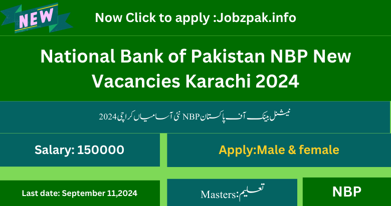 National Bank of Pakistan NBP New Vacancies Karachi 2024